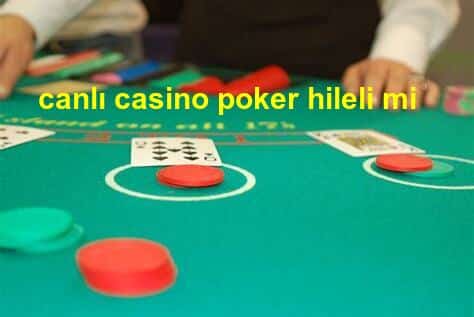 canlı casino poker hileli mi